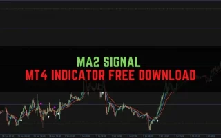 MA2 Signal MT4 Indicator 免费下载: For Trend Trading and Scalping